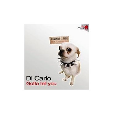 Di Carlo – Gotta Tell You (CARA B CABRA MUY BUENA¡)