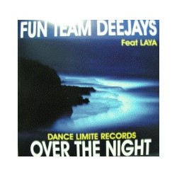 Fun Team Deejays – Over The Night (TEMAZO LIMITE¡¡)