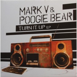 Mark V & Poogie Bear – Turn It Up EP (2 mano