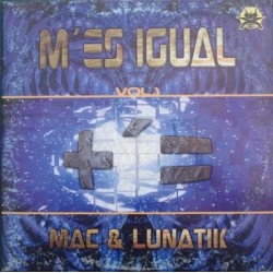 Mac & Lunatik Presents  M'es Igual Vol.1 (2 MANO,TEMAZO MAKINA¡¡¡ CARA HARDCORE BUENSIMO¡¡)