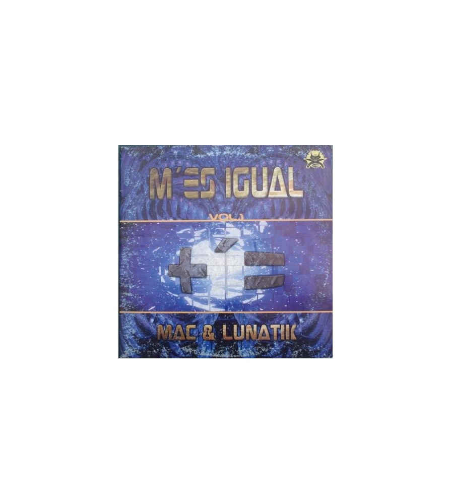 Mac & Lunatik Presents  M'es Igual Vol.1 (2 MANO,TEMAZO MAKINA¡¡¡ CARA HARDCORE BUENSIMO¡¡)