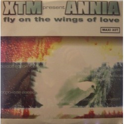 XTM Present Annia – Fly On The Wings Of Love (EDICIÓN IMPORT FRANCESA,NUEVO¡¡)