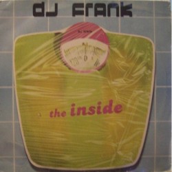 DJ Frank – The Inside(EDICIÓN FRANCESA A 45 RPM,REMIX KLUBB + ORIGINAL¡¡¡)