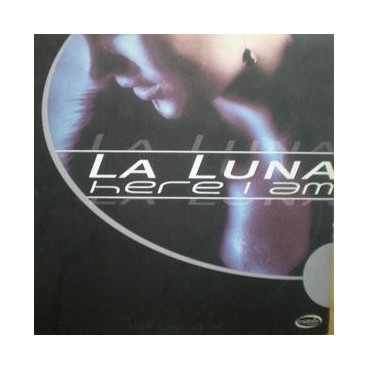 La Luna - Here I Am La Luna - Here I Am(Incluye Kisses of fire)