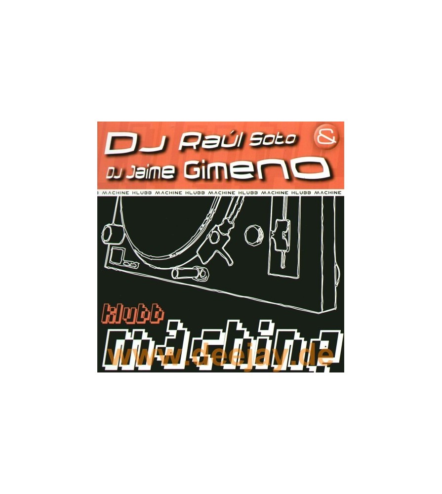DJ Raul Soto & DJ Jaime Gimeno – Klubb Machine 