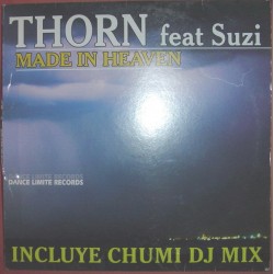 Thorn  feat Suzi – Made In Heaven(NUEVO,TEMAZO CHUMI DJ)