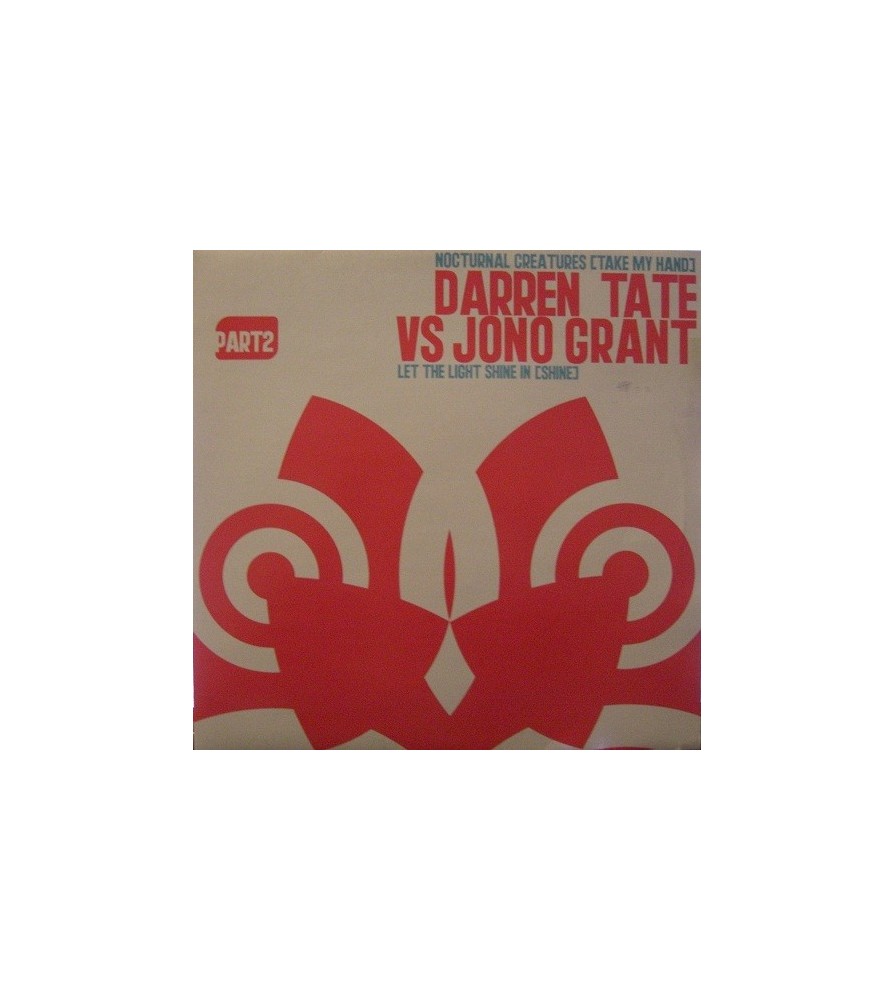 Darren Tate vs. Jono Grant - Nocturnal Creatures (Take My Hand) / Let The Light Shine In (Shine)