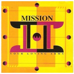 Mission – Your Loving Arms (PELOTAZO)