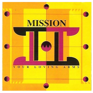 Mission – Your Loving Arms (PELOTAZO)
