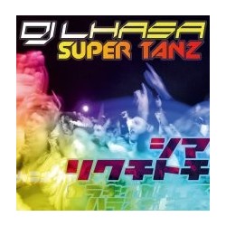 DJ Lhasa – Super Tanz EP (4 CABRAS MUY BUENAS,SE SALE¡¡)