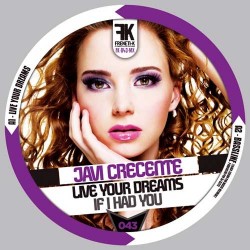 Javi Crecente-Live Your Dreams / If I Had You