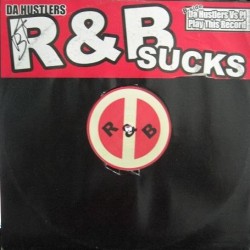 Da Hustlers -R & B Sucks(2 MANO,COPIA IMPORT¡¡ SE SALE¡¡)