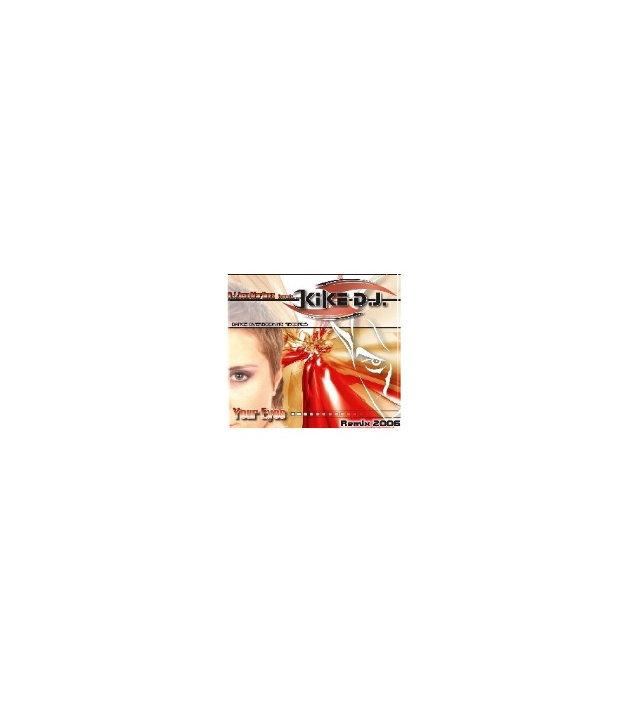 Kike DJ – Your Eyes (Remix 2006) (2 MANO,OVERBOOKING RECORDS¡ NUEVECITO¡¡)