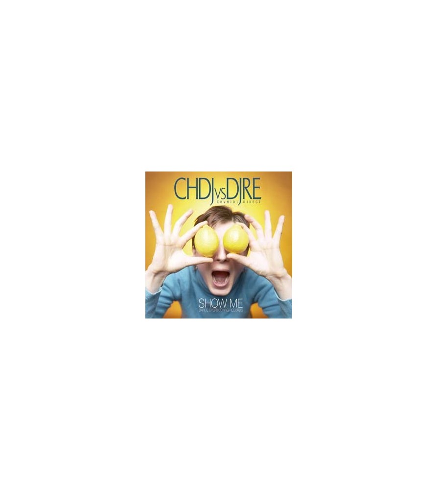 CHDJ vs. DJRE – Show Me (OVERBOOKING RECORDS,NUEVO)