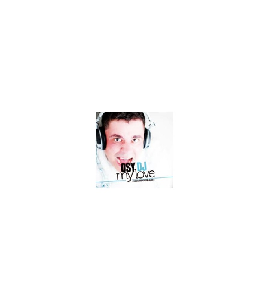 Osy DJ - My Love (Prod Alex-T)