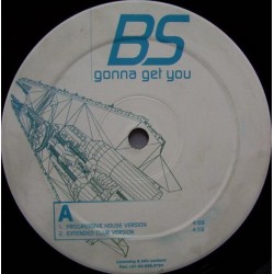BS – Gonna Get You(BASE HARDHOUSE-BUMPIN MUY BUENA¡¡)