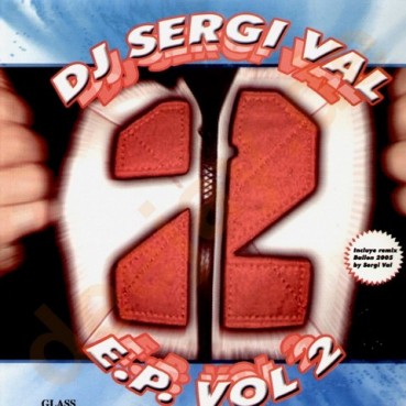 DJ Sergi Val – E.P. Vol.2 (BASUCO HARDHOUSE¡¡ REMIX GLOBITO¡¡)
