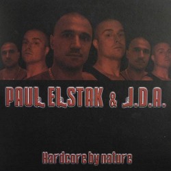 Paul Elstak & JDA – Hardcore By Nature (TEMAZO OFFENSIVE RECORDS¡¡)