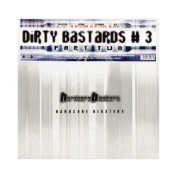 Dirty Bastards  3 Part Two(2 MANO,HARDCORE BLASTERS)