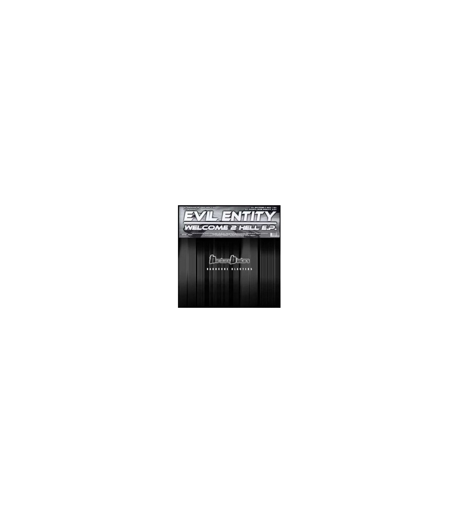 Evil Entity – Welcome 2 Hell EP(HARDCORE BLASTERS)