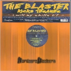 The Blaster kicks Tecamec – I Will My Skills EP(2 MANO,HARDCORE BLASTERS)