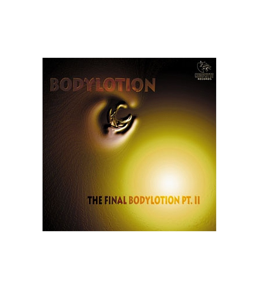 Bodylotion – The Final Bodylotion Pt. 2(NEOPHYTE RECORDS)