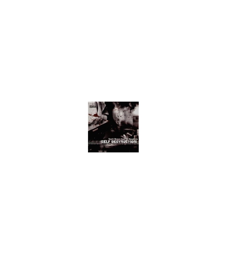 Scott Brown Feat. DJ Neophyte – Self Destruction (2 MANO,ROTTERDAM RECORDS)