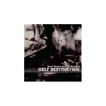 Scott Brown Feat. DJ Neophyte – Self Destruction (2 MANO,ROTTERDAM RECORDS)