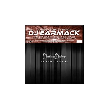 DJ Earmack – The Russian E.P(2  MANO,HARDCORE BLASTERS)