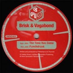 Brisk & Vagabond – The Time Has Come / Punchdrunk (PELOTAZO MAKINA + HARDCORE)