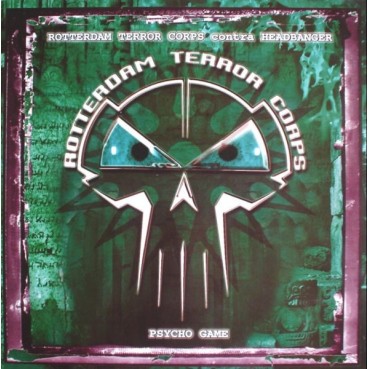 Rotterdam Terror Corps contra Headbanger – Psycho Game(2 MANO,MEGARAVE RECORDS) Rotterdam Terror Corps contra Headbanger – Psycho Game(2 MANO,MEGARAVE RECORDS)