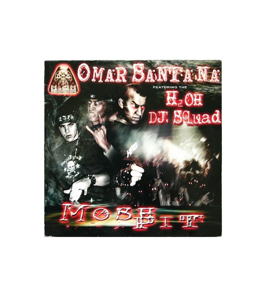 Omar Santana featuring H2OH DJ Squad – Mosh Pit(H2O RECORDINGS,COMO NUEVO¡)