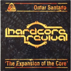 Omar Santana – Hardcore Revival (The Expansion Of The Core)(H2O RECORDINGS)