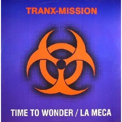 Tranx-Mission  - Time To Wonder / La Meca