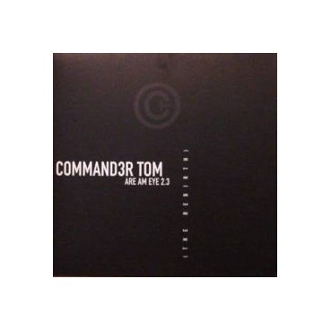 Commander Tom – Are Am Eye 2.3(2 MANO,ORIGINAL + REMIXES¡¡)