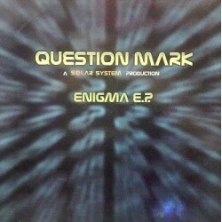 Question Mark – Enigma EP(2 MANO,PELOTAZOS REMEMBER)