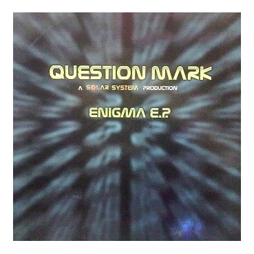 Question Mark – Enigma EP(2 MANO,PELOTAZOS REMEMBER)