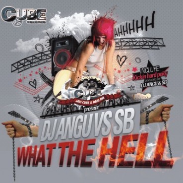 Dj Angu - What the hell(CUBE RECORDS)