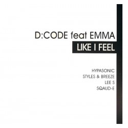 D CODE Feat Emma – Like I Feel (TEMAZO PRODUCIDO POR HYPASONIC)