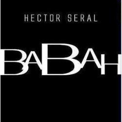 Hector Seral – Babah 