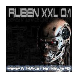 Ruben XXL – Fisher In Trance (Tribute Mix) (TEMAZO¡¡)