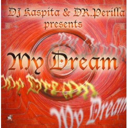 DJ Kaspita & DR. Perilla – My Dream (NUEVO)