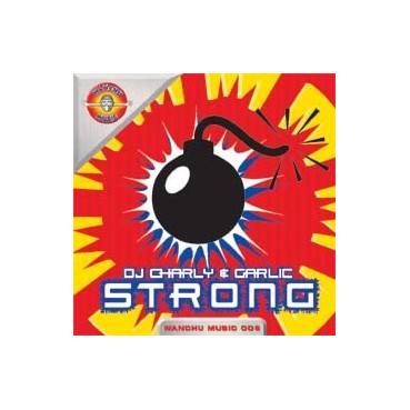 DJ Charly & Garlic – Strong (2 MANO,WANCHU MUSIC¡)