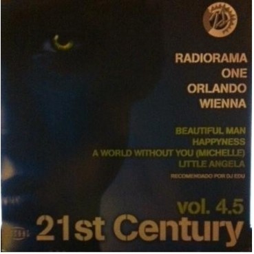 21st Century Vol. 4.5(INCLUYE RADIORAMA-BEAUTIFUL MAN,WIENNA-LITTLE ANGELA¡¡)