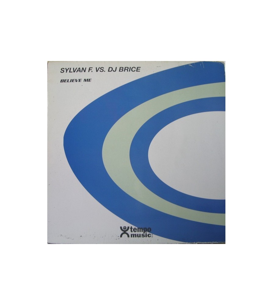 Sylvan F. vs. DJ Brice - Believe Me(DISCO BUSCADISIMO¡¡)