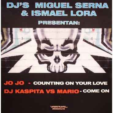 Miguel Serna & Ismael Lora Presentan Jo Jo & DJ Kaspita VS Mario- Counting On Your Love / Come On