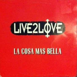 Live 2 Love - La Cosa Mas Bella(2 MANO,EDICIÓN ESPAÑOLA DEL 96,SELLO ALICANTINO  MUSIC FACTORY¡¡  JOYA)