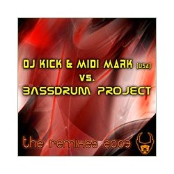DJ Kick & Midi Mark vs. Bassdrum Project – The Remixes 2003 (TEMAZO¡¡)