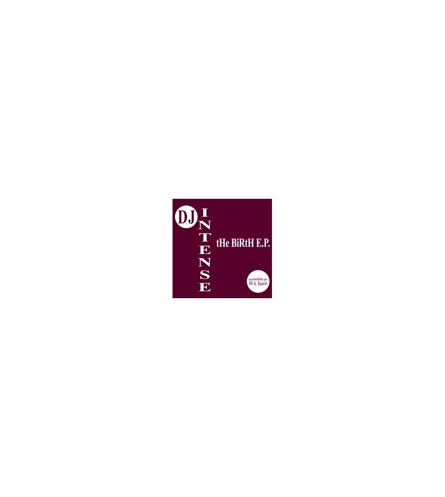 DJ Intense  – The Birth EP(PELOTAZO AMERICANO¡¡)