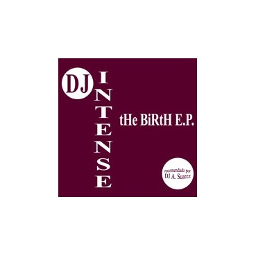 DJ Intense  – The Birth EP(PELOTAZO AMERICANO¡¡)